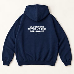 Closeness without the follow-up hoodie — Navy, back print