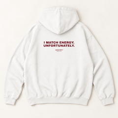 I match energy. unfortunately hoodie — White, back print