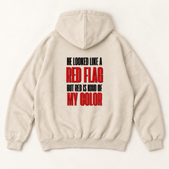 He looked like a red flag but red is kind of my color hoodie — Sandshell, back print