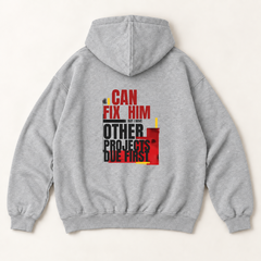 I can fix him but i have other projects due first hoodie — Heather Grey, back print