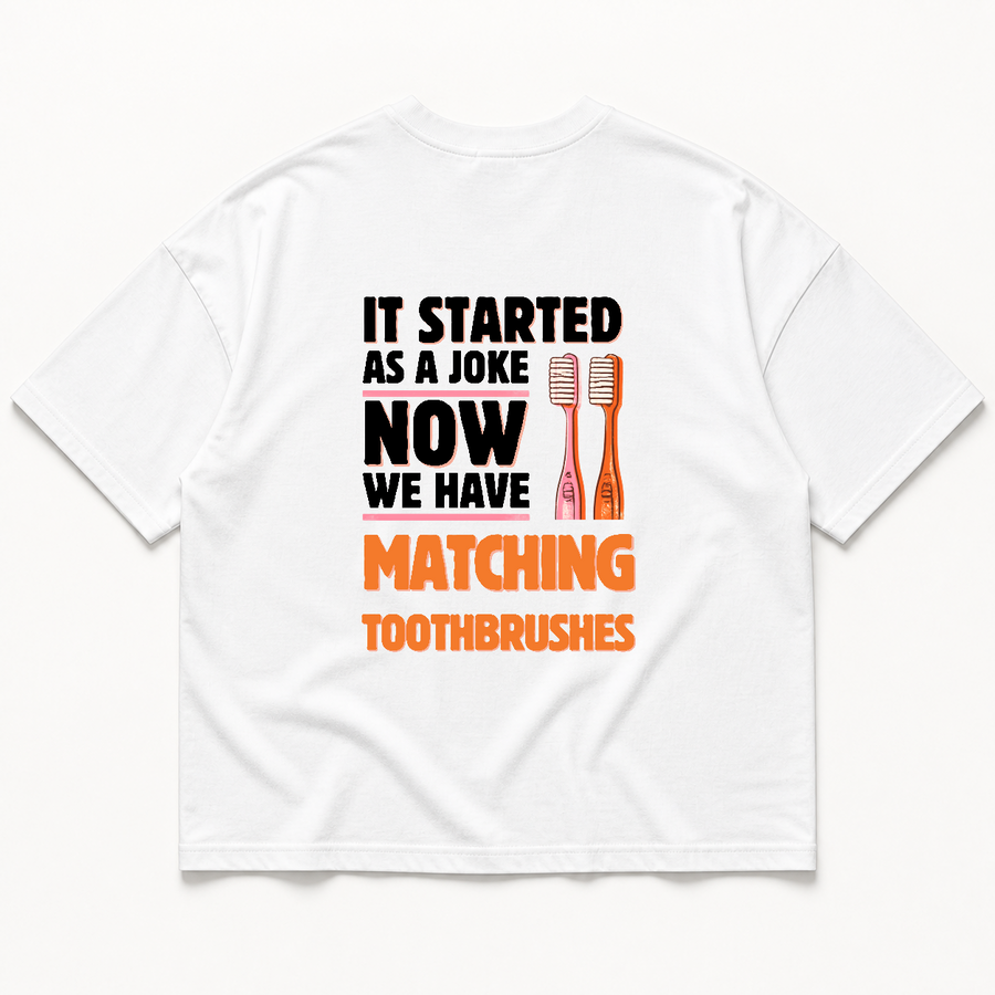 It started slow matching toothbrushes t-shirt — White, back print